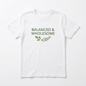 Balanced & Wholesome T-Shirt
